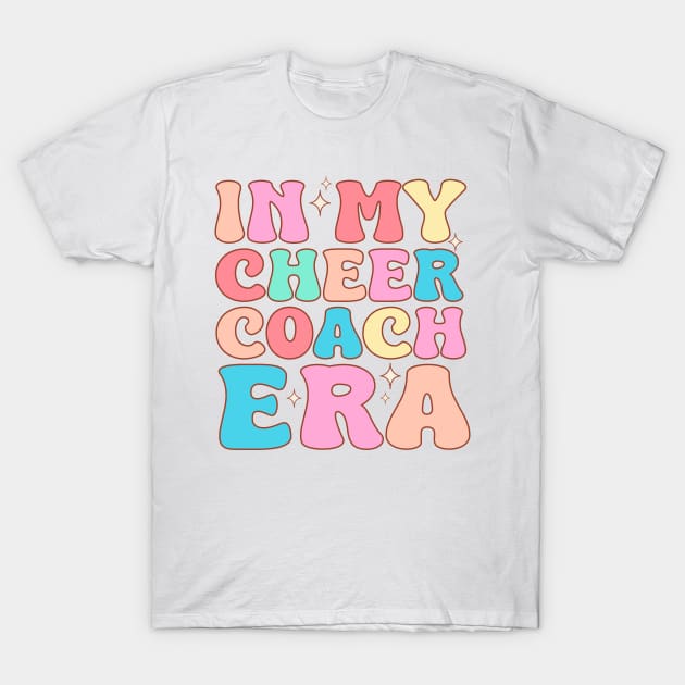 In My Cheer Coach Era T-Shirt by TheDesignDepot